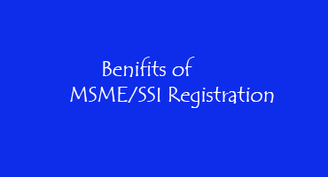 Benifits of MSME/SSI Registration