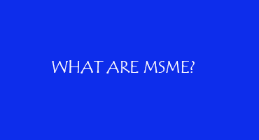 What are MSME?